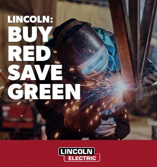 Lincoln Electric welder in safety gear welding metal, sparks flying, with Buy Red Save Green text and Lincoln Electric logo.